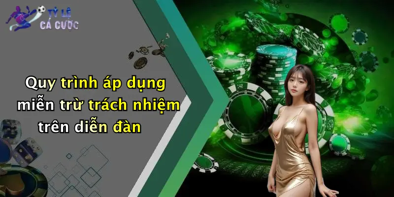 Quy trình áp dụng miễn trừ trách nhiệm trên diễn đàn